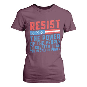 Funny Resist The Power Of The People Is Greater Than The People In Power T Shirt For Women TS11 Maroon Print Your Wear