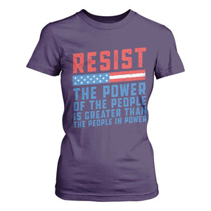 Funny Resist The Power Of The People Is Greater Than The People In Power T Shirt For Women TS11 Purple Print Your Wear