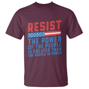 Funny Resist The Power Of The People Is Greater Than The People In Power T Shirt TS11 Maroon Print Your Wear