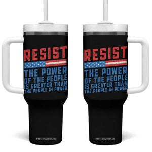 Funny Resist The Power Of The People Is Greater Than The People In Power Tumbler With Handle TS11 One Size: 40 oz Black Print Your Wear