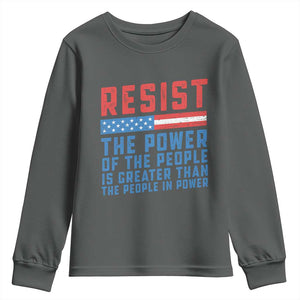 Funny Resist The Power Of The People Is Greater Than The People In Power Youth Sweatshirt TS11 Dark Heather Print Your Wear