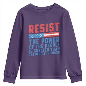 Funny Resist The Power Of The People Is Greater Than The People In Power Youth Sweatshirt TS11 Purple Print Your Wear