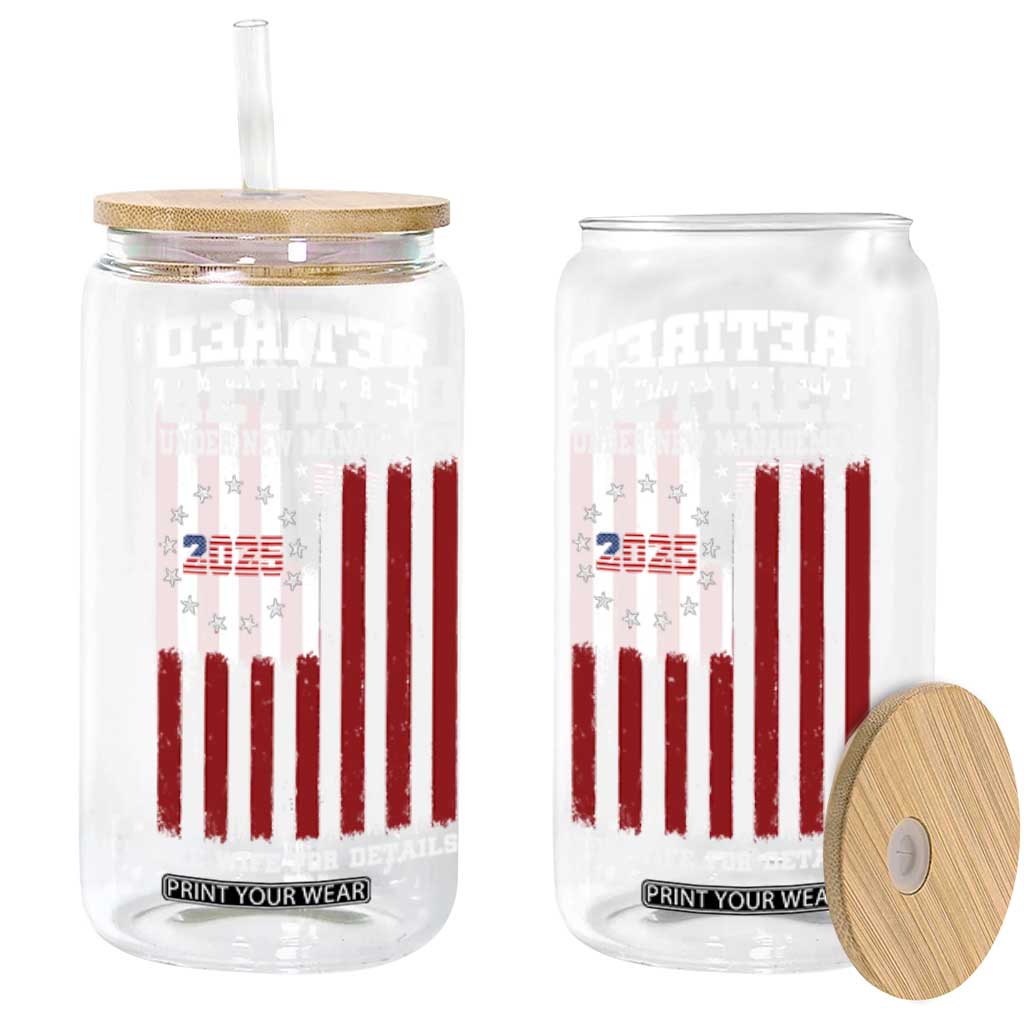 Funny Retired 2025 Glass Can Under New Management See Wife for Details American Flag TS10 Black Print Your Wear