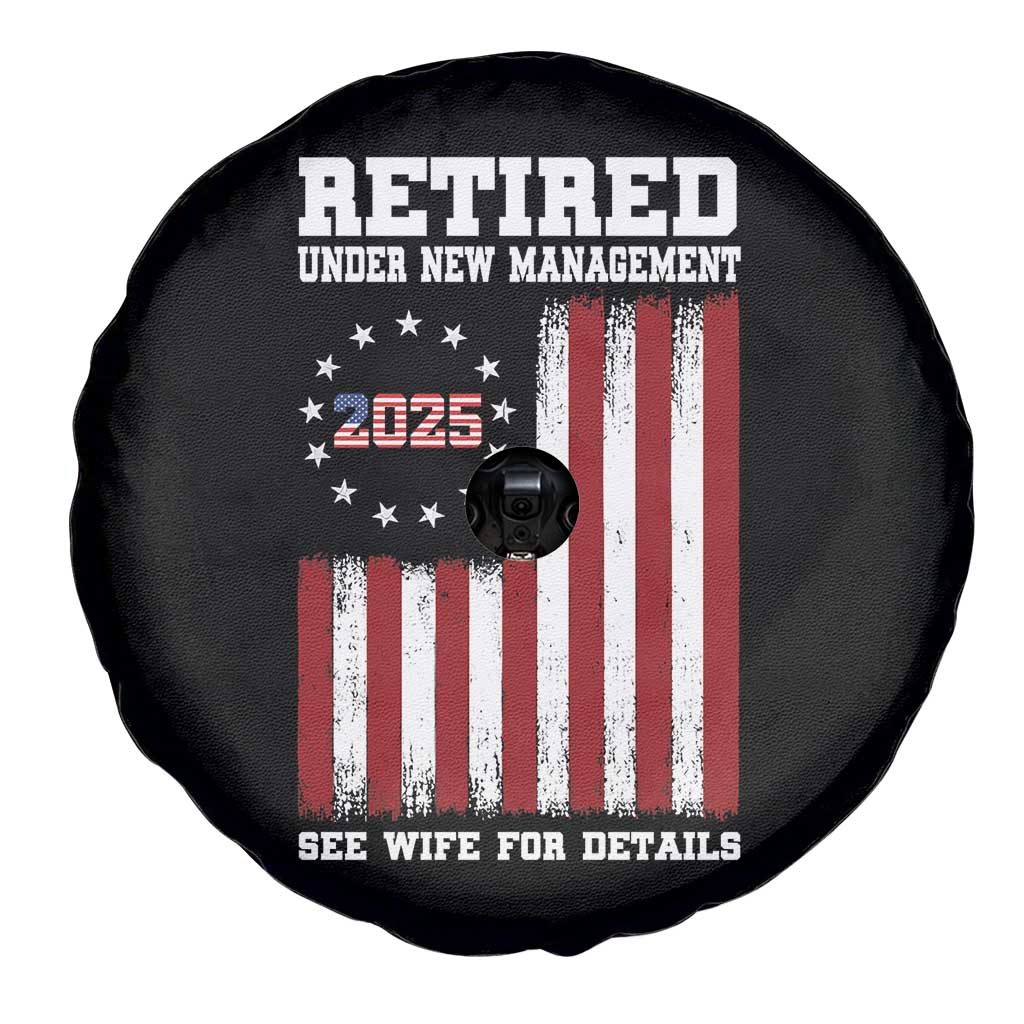 Funny Retired 2025 Spare Tire Cover Under New Management See Wife for Details American Flag TS10 Print Your Wear