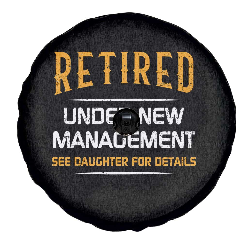 Funny Retired Under New Management See Daughter For Details Spare Tire Cover Dad Mom Retirement TS11 Print Your Wear