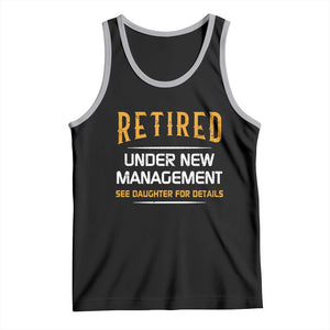 Funny Retired Under New Management See Daughter For Details Tank Top Dad Mom Retirement TS11 Black Athletic Heather Print Your Wear
