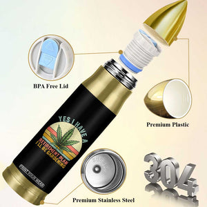 Funny Retired Weed Lovers Bullet Tumbler Vintage I Have a Retirement Plan Gardening 420 Gift TS10 Print Your Wear