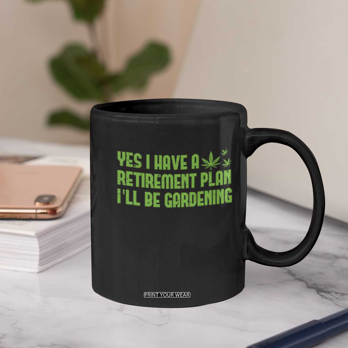 Funny Retired Weed Lovers Coffee Mug I Have a Retirement Plan Gardening Marijuana 420 Gift TS10 Print Your Wear
