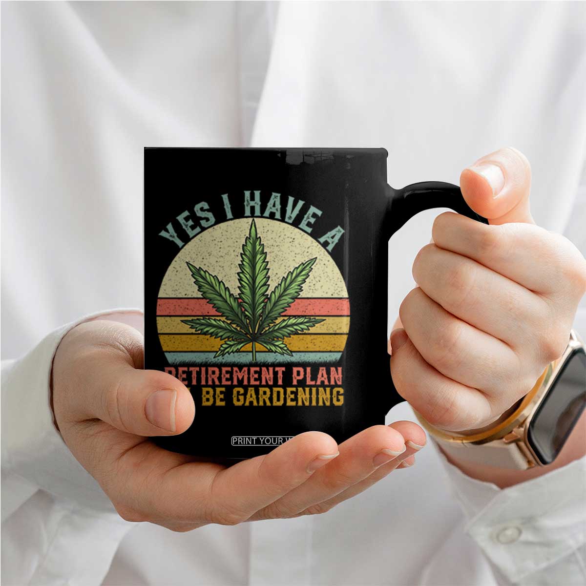 Funny Retired Weed Lovers Coffee Mug Vintage I Have a Retirement Plan Gardening 420 Gift TS10 Print Your Wear