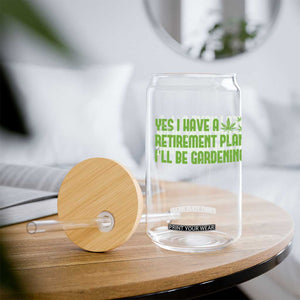 Funny Retired Weed Lovers Glass Can I Have a Retirement Plan Gardening Marijuana 420 Gift TS10 Print Your Wear