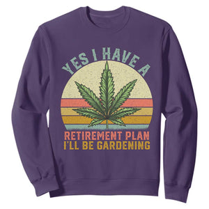 Funny Retired Weed Lovers Sweatshirt Vintage I Have a Retirement Plan Gardening 420 Gift TS10 Purple Print Your Wear