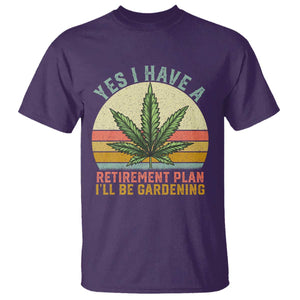 Funny Retired Weed Lovers T Shirt Vintage I Have a Retirement Plan Gardening 420 Gift TS10 Purple Print Your Wear