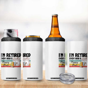 Funny Retirement 4 in 1 Can Cooler Tumbler I'm Retired Every Hour Is A Happy Hour Retro Vintage TS11 Print Your Wear