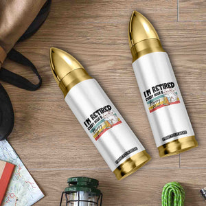 Funny Retirement Bullet Tumbler I'm Retired Every Hour Is A Happy Hour Retro Vintage TS11 Print Your Wear