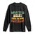 Funny Retirement Does This Make Me Look Retired Long Sleeve Shirt Groovy Retirement TS10 Black Print Your Wear