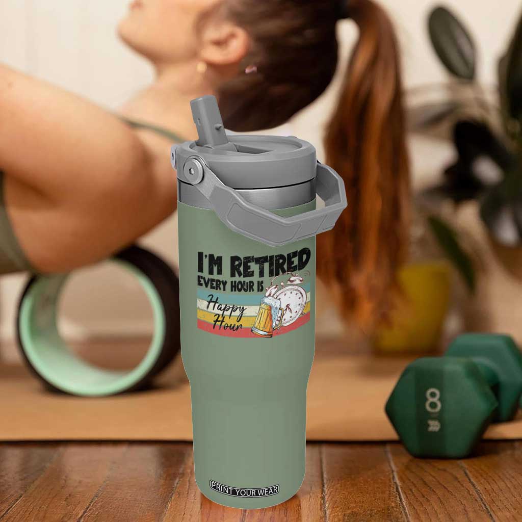 Funny Retirement Flip Straw Tumbler I'm Retired Every Hour Is A Happy Hour Retro Vintage TS11 One Size: 30 oz Moss Green Print Your Wear