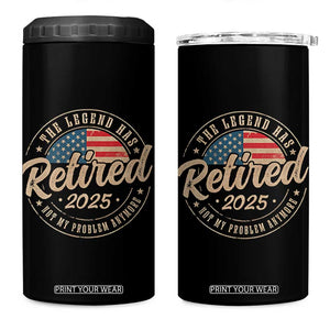 Funny Retirement Gifts 4 in 1 Can Cooler Tumbler Legend Has Retired 2025 Not My Problem Anymore US Flag TS10 One Size: 16 oz Black Print Your Wear