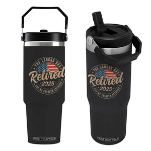 Funny Retirement Gifts Flip Straw Tumbler Legend Has Retired 2025 Not My Problem Anymore US Flag TS10 One Size: 30 oz Black Print Your Wear