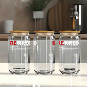 Funny Retirement Gifts Glass Can Retired Not My Problem Anymore I Do What I Want TS10 Print Your Wear