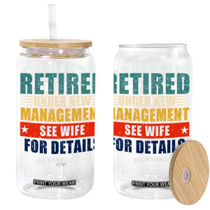 Funny Retirement Gifts Glass Can Retired Under New Management See Wife for Details TS10 Black Print Your Wear