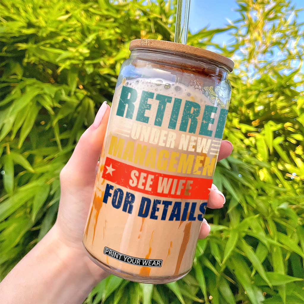 Funny Retirement Gifts Glass Can Retired Under New Management See Wife for Details TS10 Print Your Wear