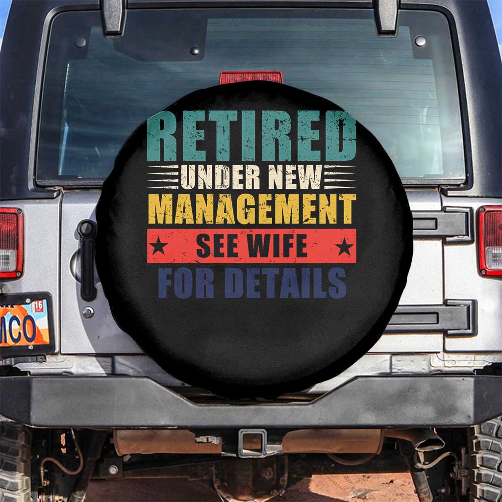 Funny Retirement Gifts Spare Tire Cover Retired Under New Management See Wife for Details TS10 No hole Black Print Your Wear