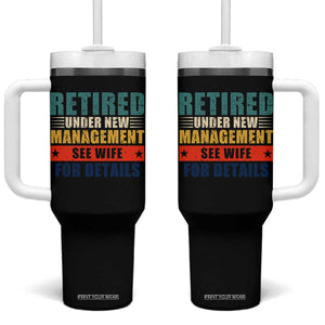 Funny Retirement Gifts Tumbler With Handle Retired Under New Management See Wife for Details TS10 One Size: 40 oz Black Print Your Wear