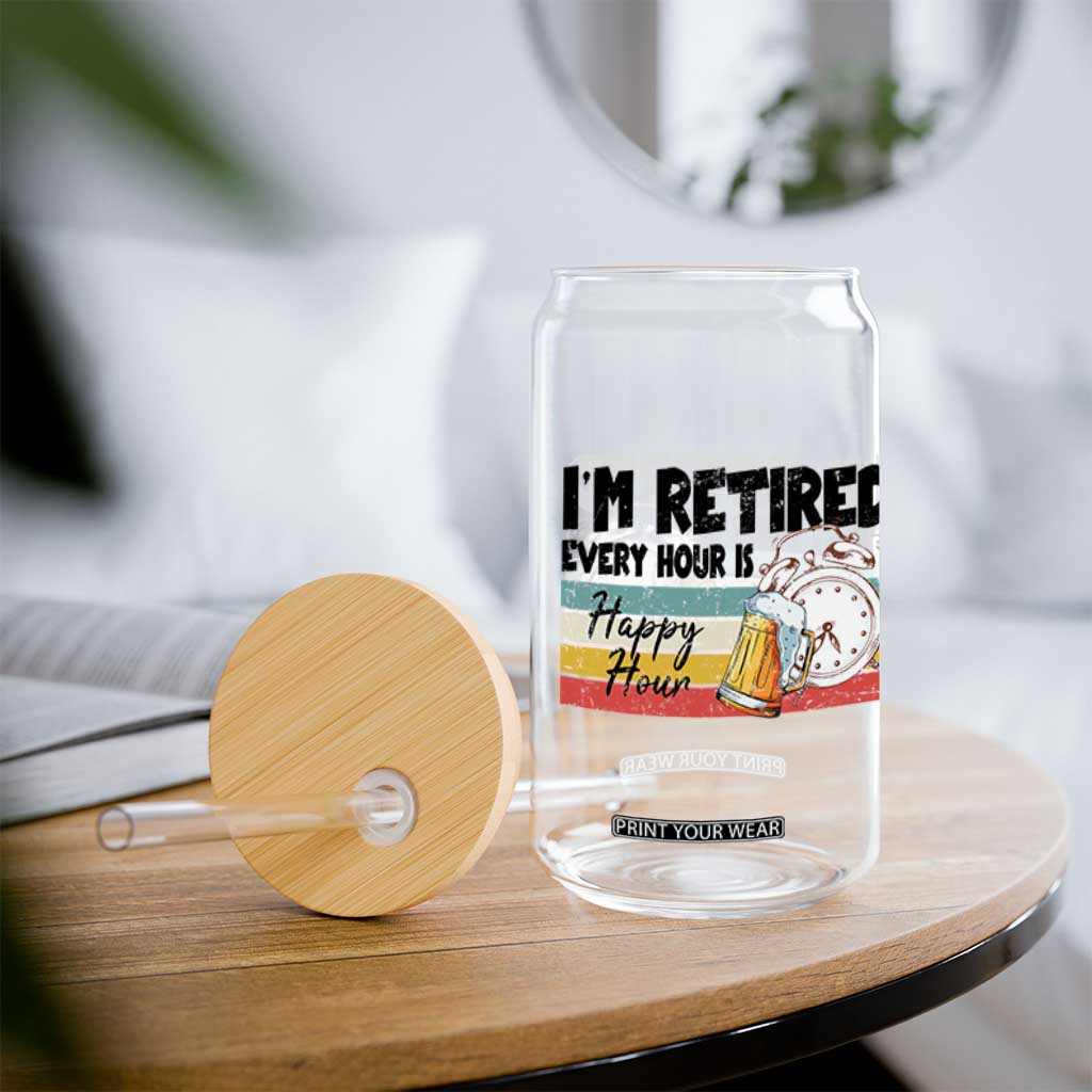 Funny Retirement Glass Can I'm Retired Every Hour Is A Happy Hour Retro Vintage TS11 Print Your Wear