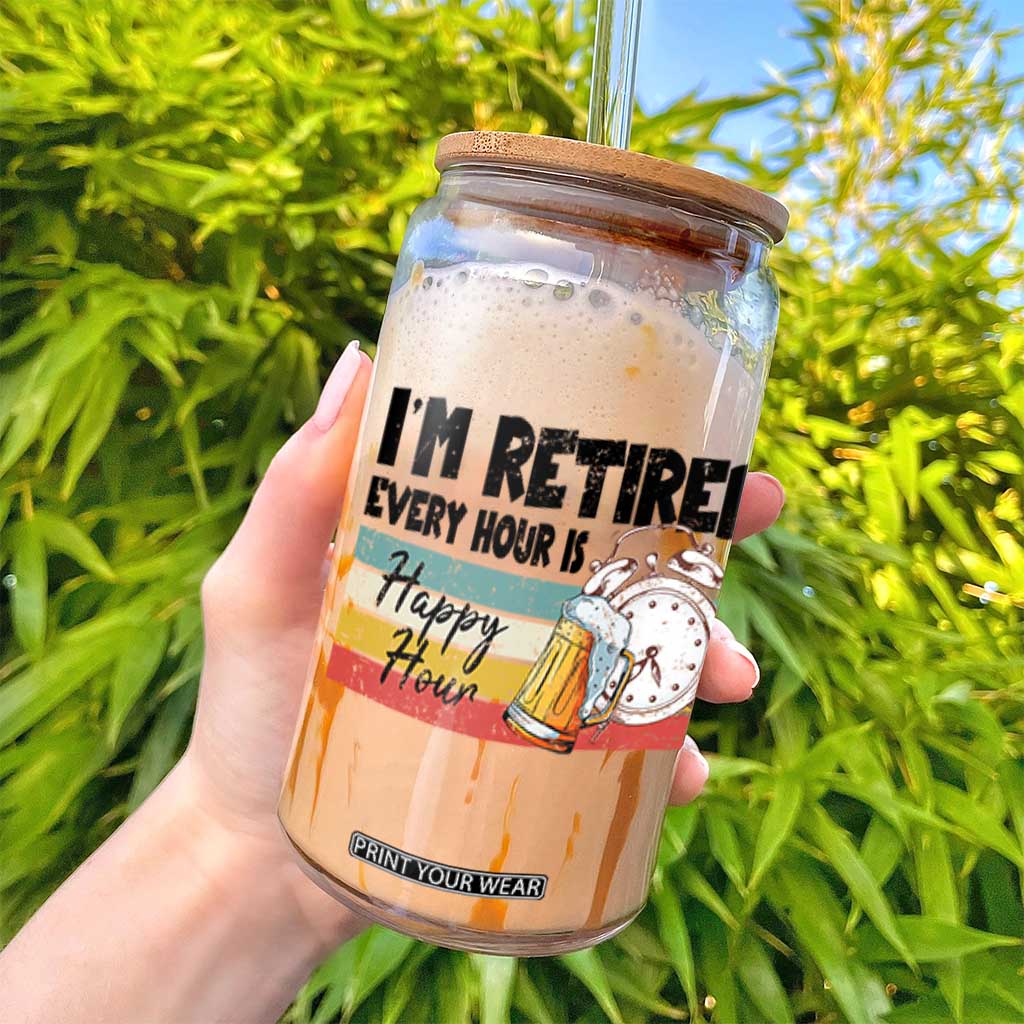 Funny Retirement Glass Can I'm Retired Every Hour Is A Happy Hour Retro Vintage TS11 Print Your Wear