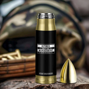 Funny Retirement Presents Bullet Tumbler Retired Under New Management See Wife for Details TS10 Print Your Wear