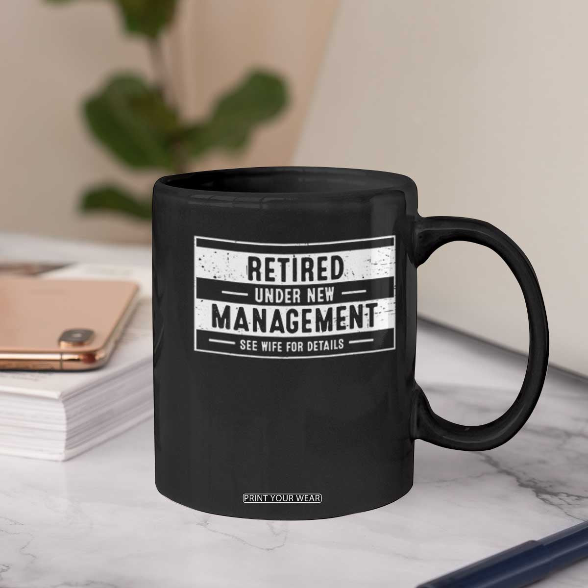 Funny Retirement Presents Coffee Mug Retired Under New Management See Wife for Details TS10 Print Your Wear