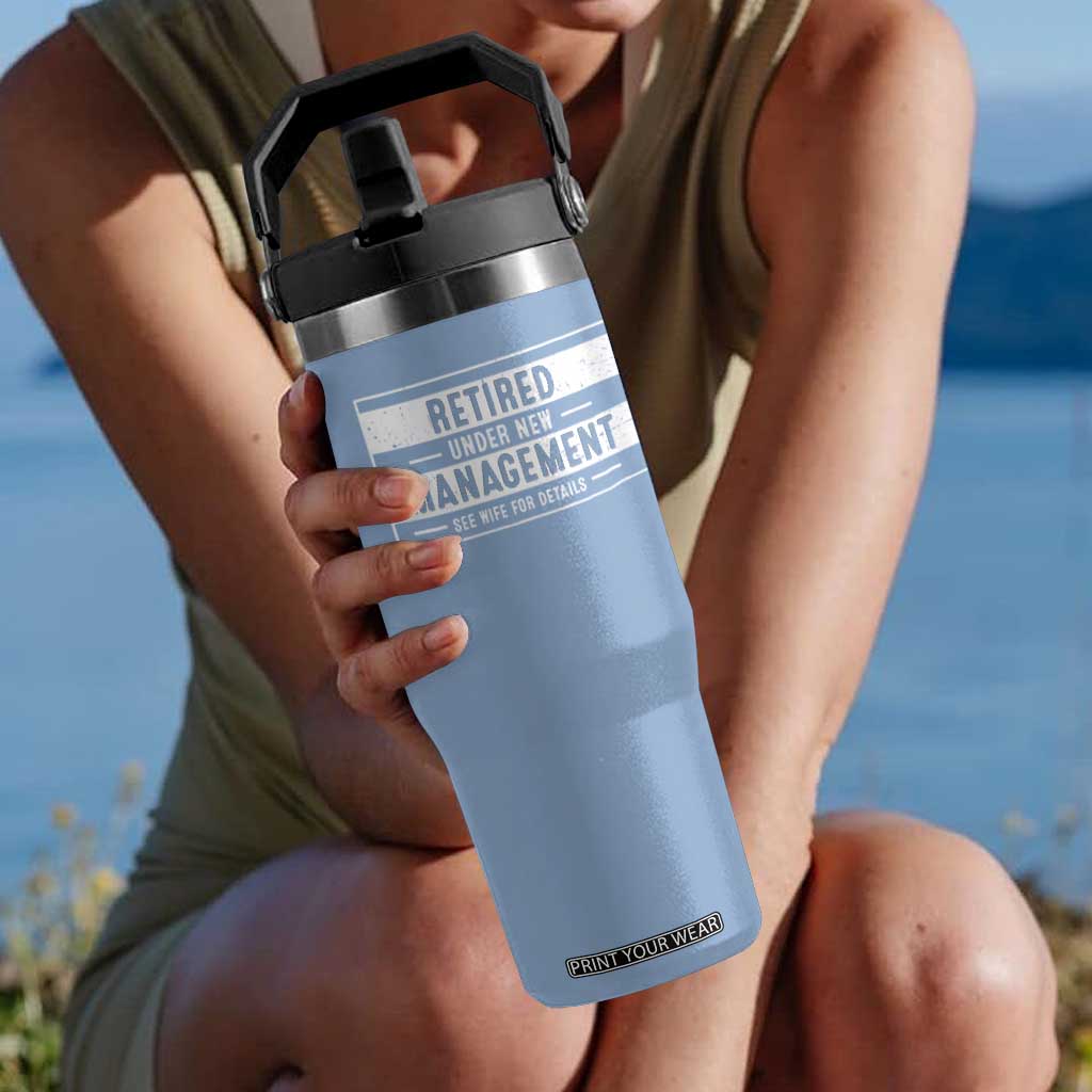 Funny Retirement Presents Flip Straw Tumbler Retired Under New Management See Wife for Details TS10 One Size: 30 oz Light Blue Print Your Wear