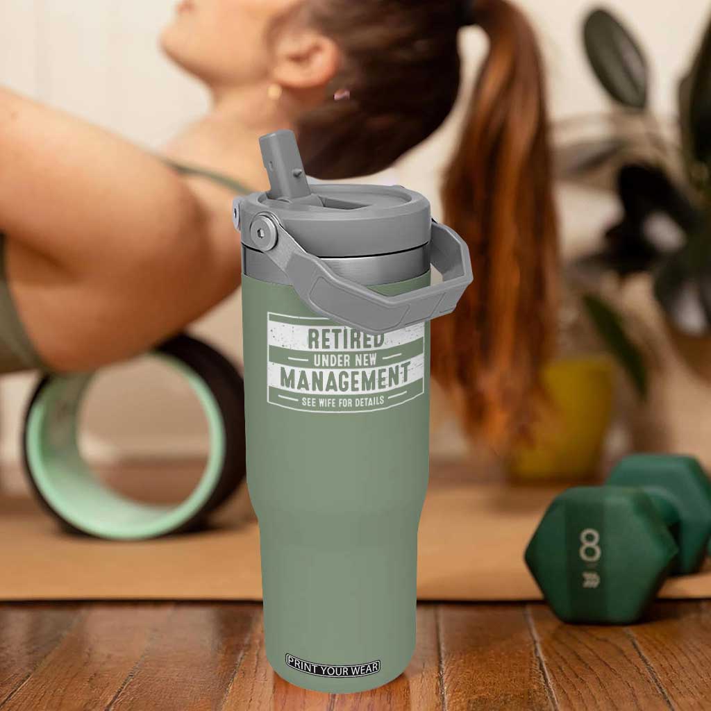 Funny Retirement Presents Flip Straw Tumbler Retired Under New Management See Wife for Details TS10 One Size: 30 oz Moss Green Print Your Wear