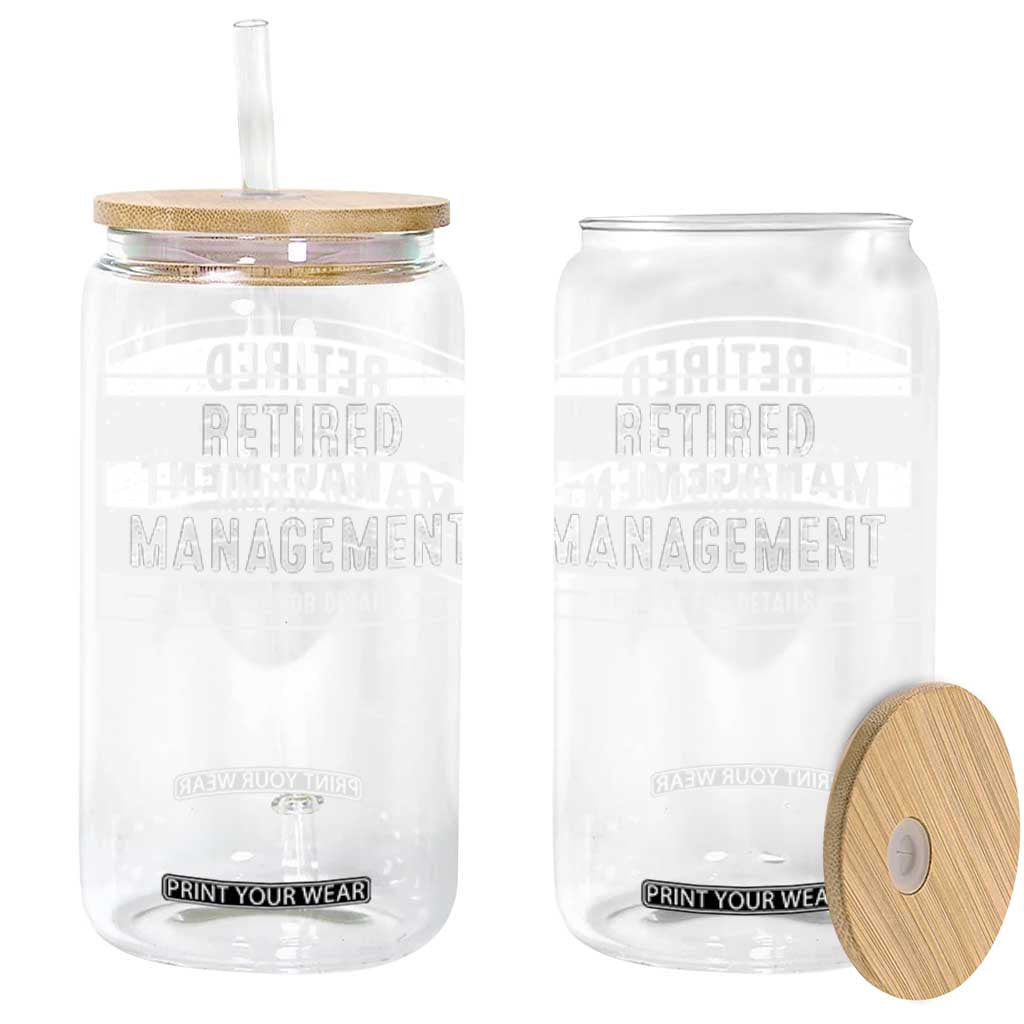 Funny Retirement Presents Glass Can Retired Under New Management See Wife for Details TS10 Black Print Your Wear