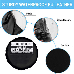 Funny Retirement Presents Spare Tire Cover Retired Under New Management See Wife for Details TS10 Print Your Wear