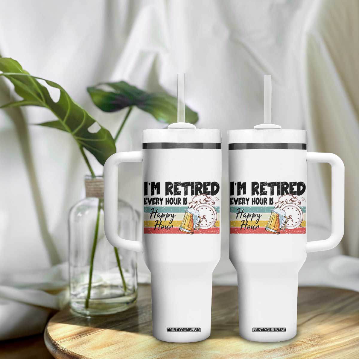 Funny Retirement Tumbler With Handle I'm Retired Every Hour Is A Happy Hour Retro Vintage TS11 Print Your Wear