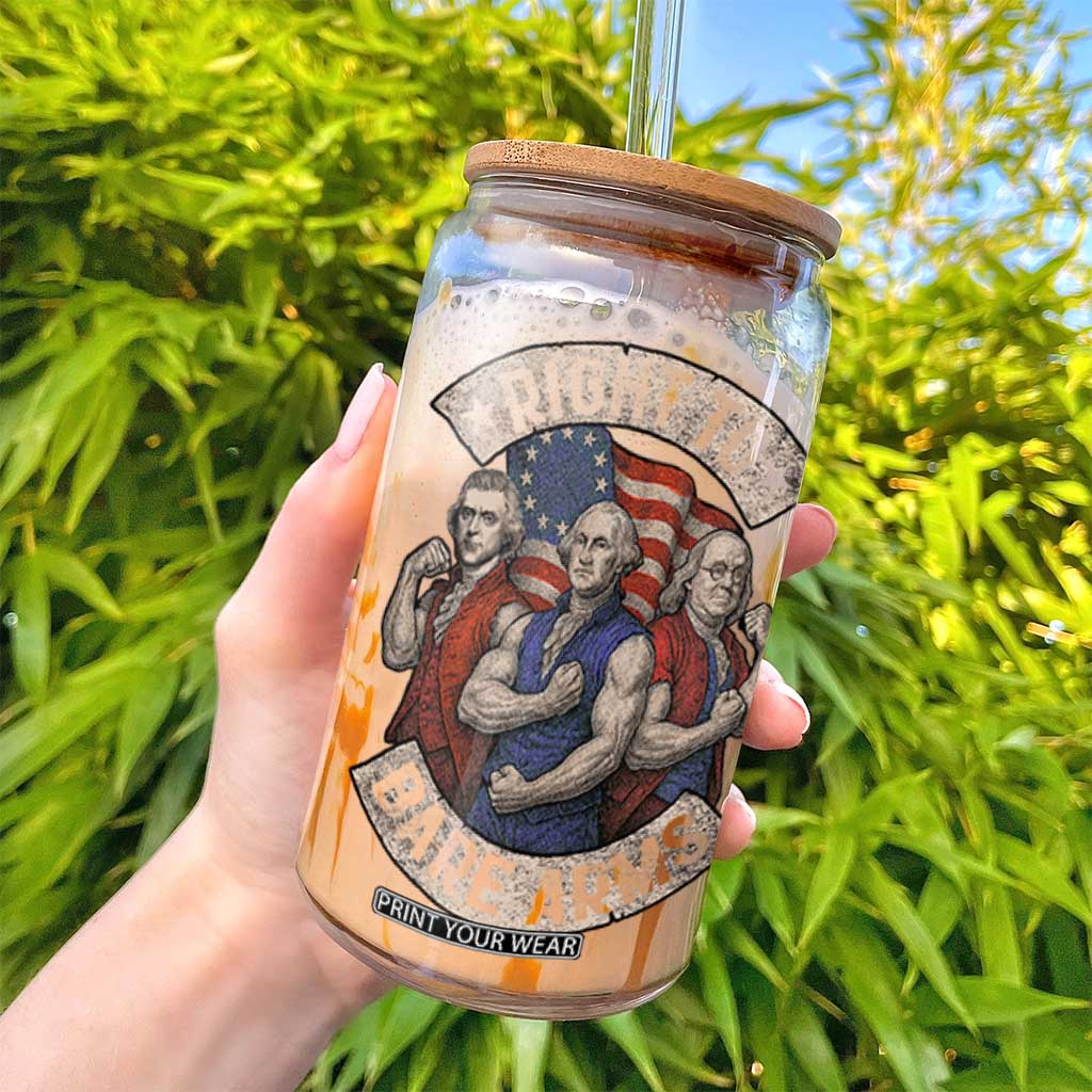 Funny Right to Bare Arms Founding Fathers Glass Can 4th of July Patriotic Celebrations TS10 Print Your Wear