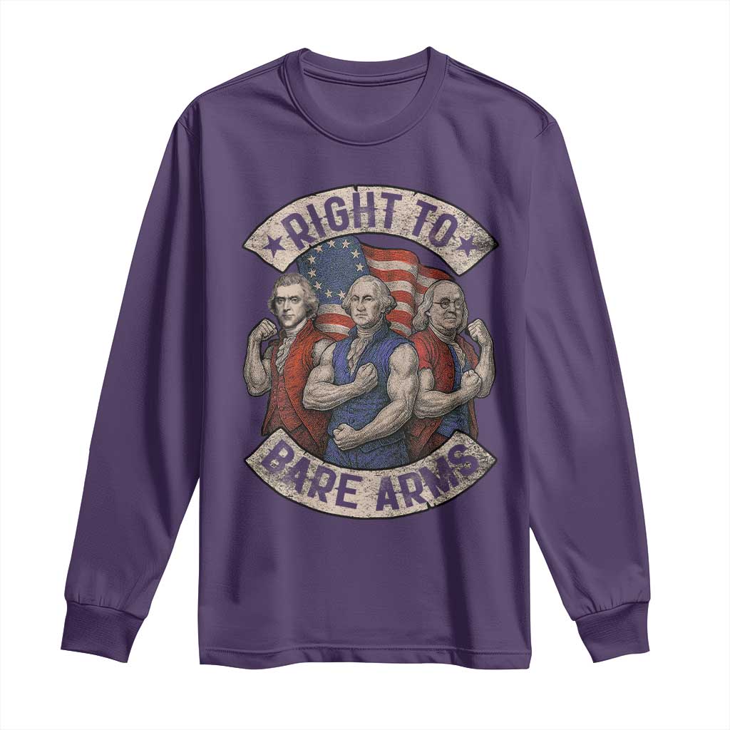 Funny Right to Bare Arms Founding Fathers Long Sleeve Shirt 4th of July Patriotic Celebrations TS10 Purple Print Your Wear