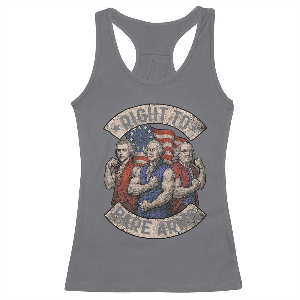 Funny Right to Bare Arms Founding Fathers Racerback Tank Top 4th of July Patriotic Celebrations TS10 Charcoal Print Your Wear