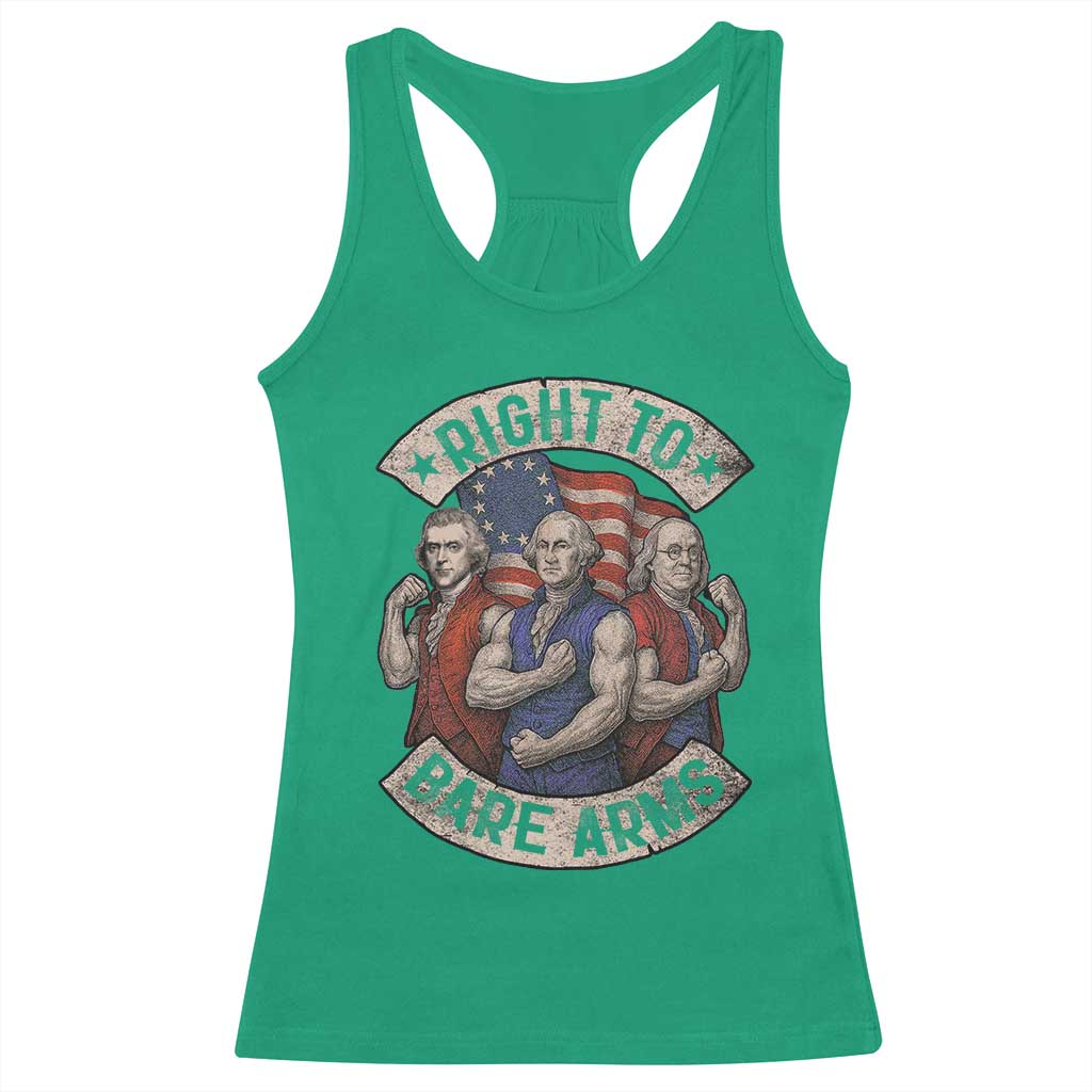 Funny Right to Bare Arms Founding Fathers Racerback Tank Top 4th of July Patriotic Celebrations TS10 Irish Green Print Your Wear