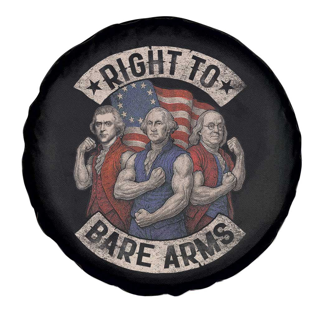 Funny Right to Bare Arms Founding Fathers Spare Tire Cover 4th of July Patriotic Celebrations TS10 Print Your Wear