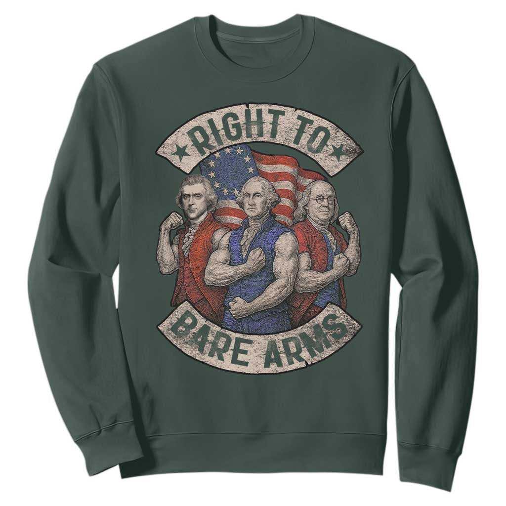 Funny Right to Bare Arms Founding Fathers Sweatshirt 4th of July Patriotic Celebrations TS10 Dark Forest Green Print Your Wear