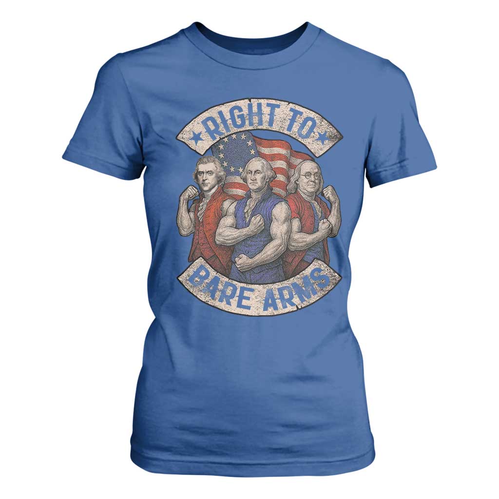 Funny Right to Bare Arms Founding Fathers T Shirt For Women 4th of July Patriotic Celebrations TS10 Royal Blue Print Your Wear