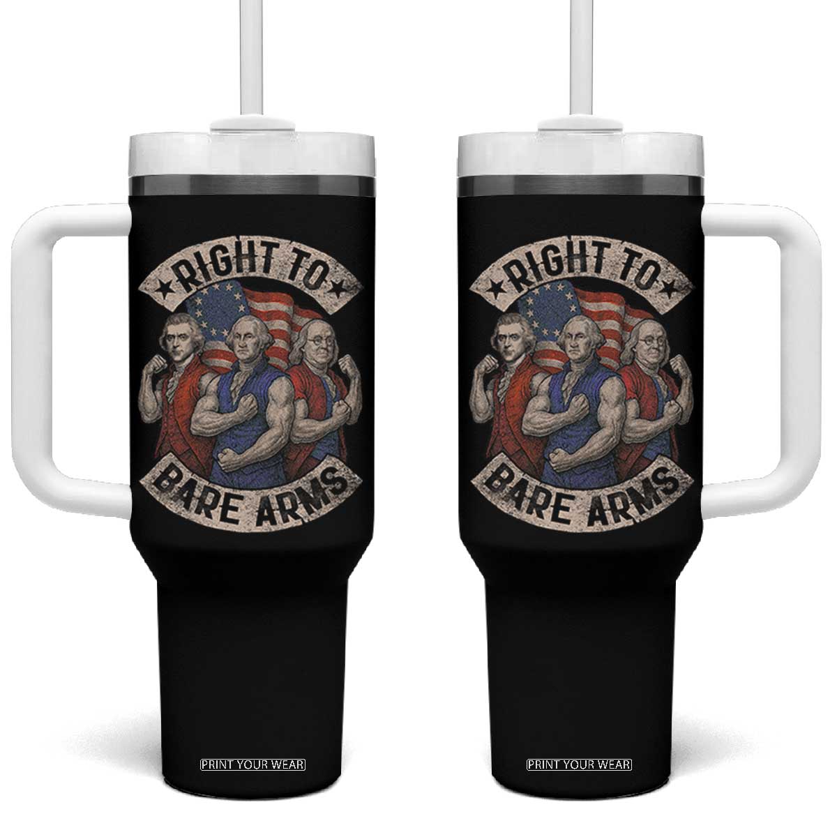 Funny Right to Bare Arms Founding Fathers Tumbler With Handle 4th of July Patriotic Celebrations TS10 One Size: 40 oz Black Print Your Wear