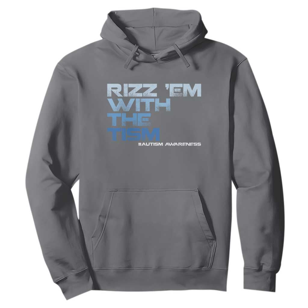 Funny Rizz Em With The Tism Hoodie Meme Autistic Autism Awareness TS10 Charcoal Print Your Wear