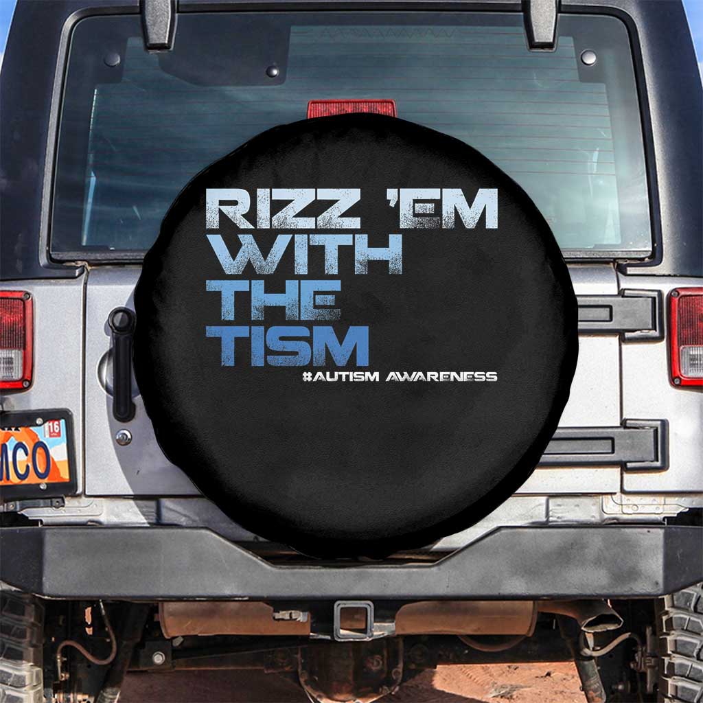 Funny Rizz Em With The Tism Spare Tire Cover Meme Autistic Autism Awareness TS10 No hole Black Print Your Wear
