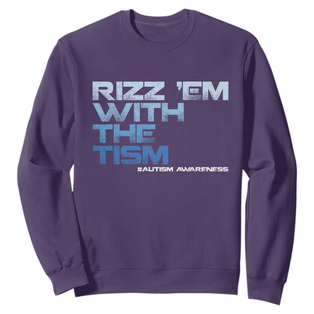Funny Rizz Em With The Tism Sweatshirt Meme Autistic Autism Awareness TS10 Purple Print Your Wear