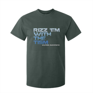 Funny Rizz Em With The Tism T Shirt For Kid Meme Autistic Autism Awareness TS10 Dark Forest Green Print Your Wear