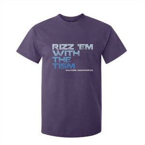 Funny Rizz Em With The Tism T Shirt For Kid Meme Autistic Autism Awareness TS10 Purple Print Your Wear