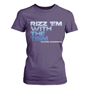 Funny Rizz Em With The Tism T Shirt For Women Meme Autistic Autism Awareness TS10 Purple Print Your Wear